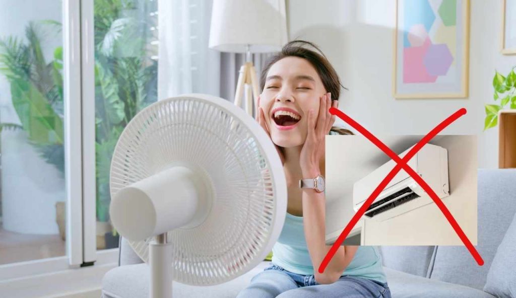 Non usare il condizionatore, ma usa il ventilatore